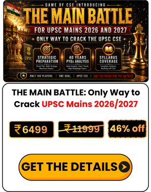 THE MAIN BATTLE for UPSC CSE Mains 2027