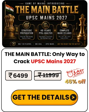 THE MAIN BATTLE for UPSC Mains 2027
